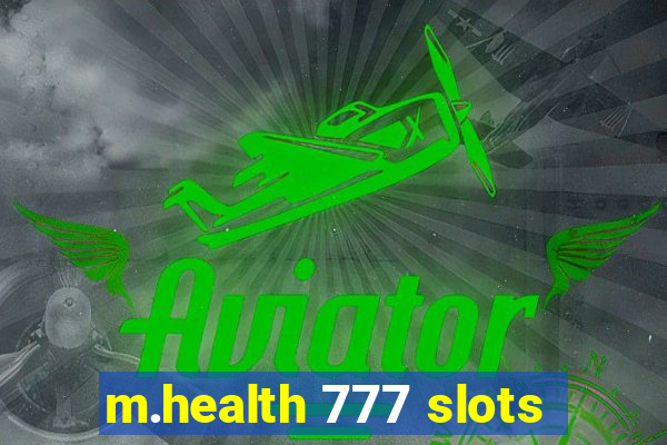 m.health 777 slots