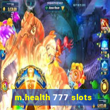 m.health 777 slots