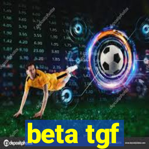 beta tgf