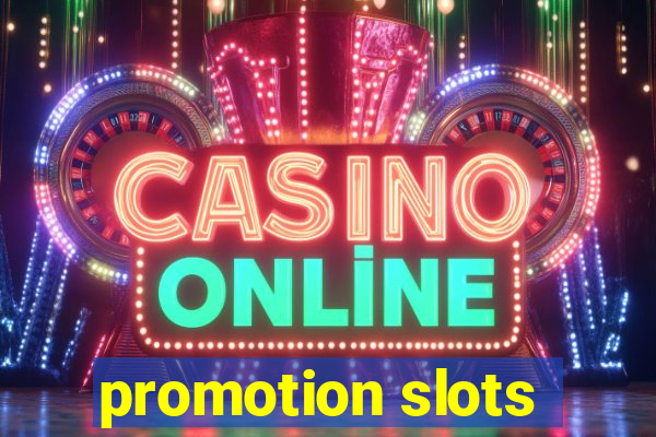 promotion slots