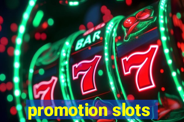 promotion slots