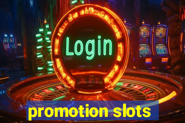 promotion slots