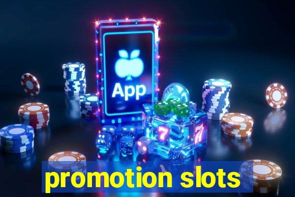 promotion slots