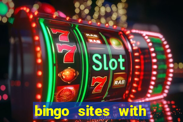 bingo sites with free money no deposit