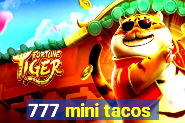 777 mini tacos