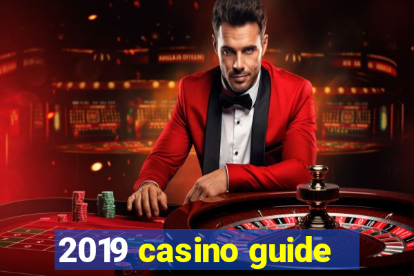 2019 casino guide