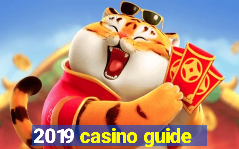 2019 casino guide