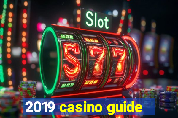 2019 casino guide