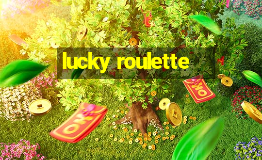 lucky roulette