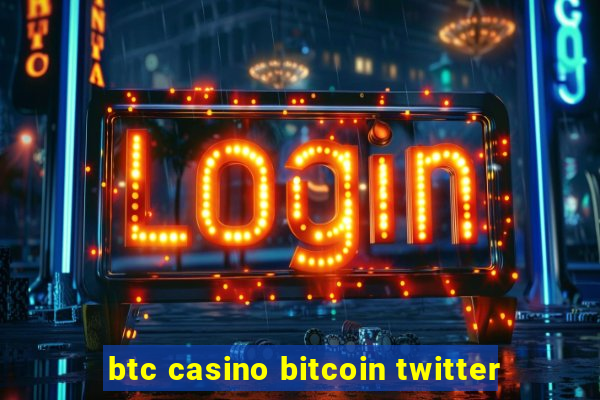 btc casino bitcoin twitter