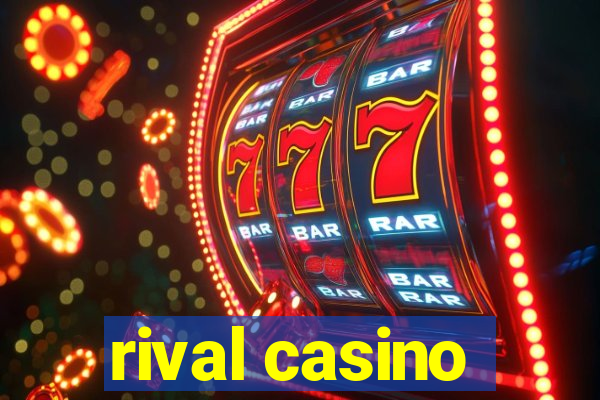 rival casino