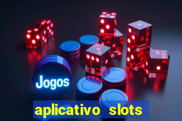 aplicativo slots paga mesmo