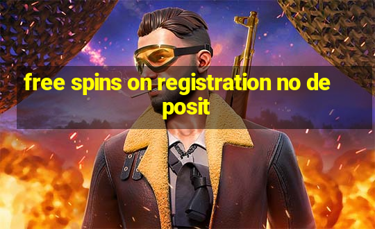 free spins on registration no deposit