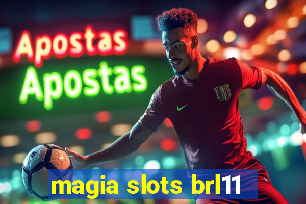 magia slots brl11