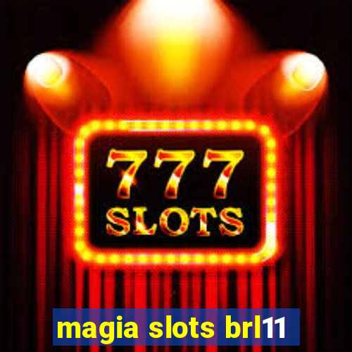 magia slots brl11