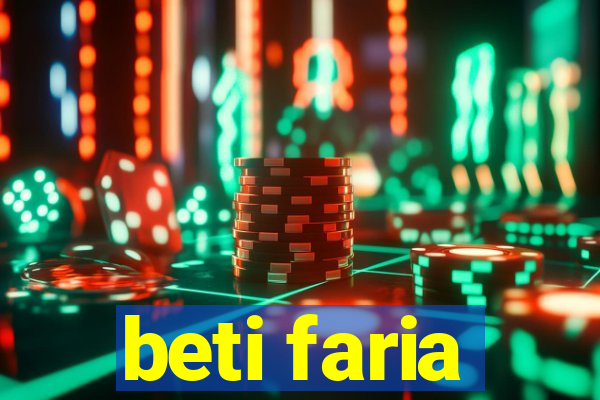 beti faria