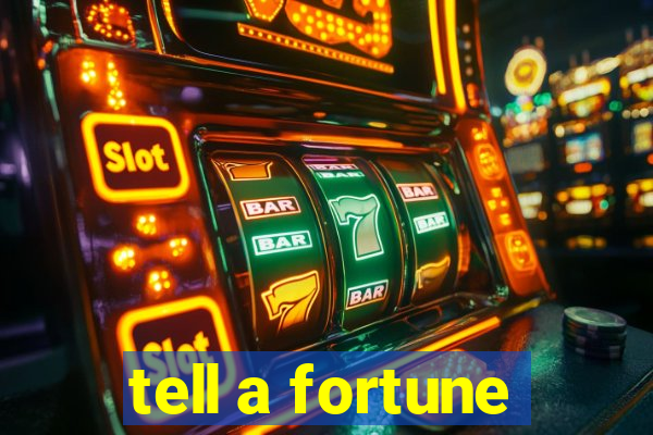 tell a fortune