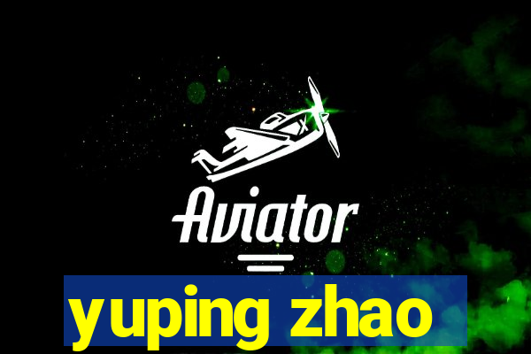 yuping zhao