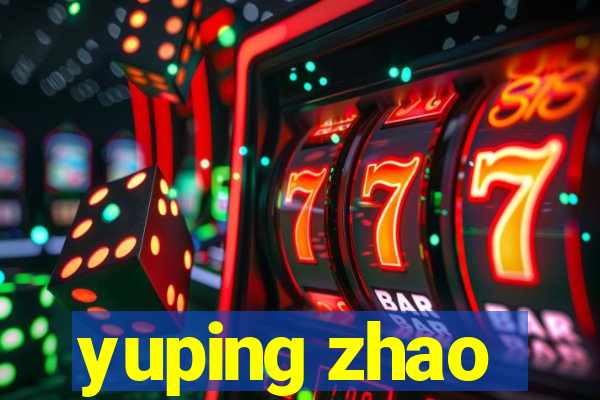 yuping zhao