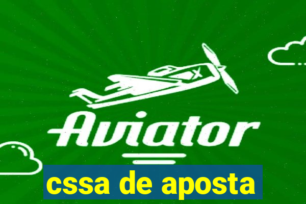 cssa de aposta