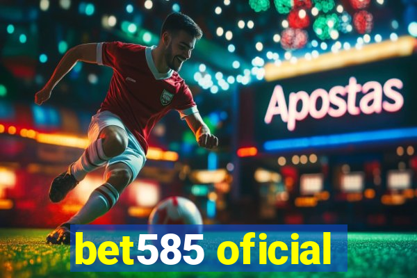 bet585 oficial