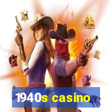 1940s casino