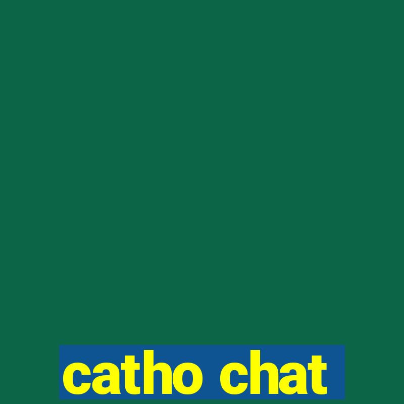 catho chat