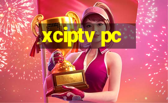 xciptv pc