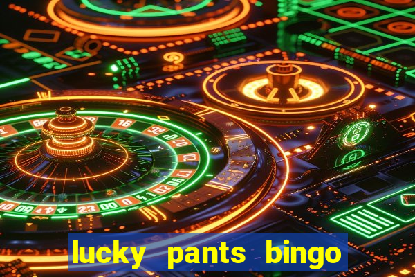 lucky pants bingo casino sister sites