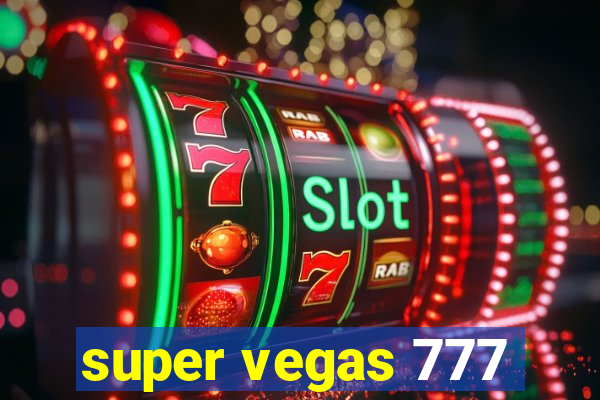 super vegas 777