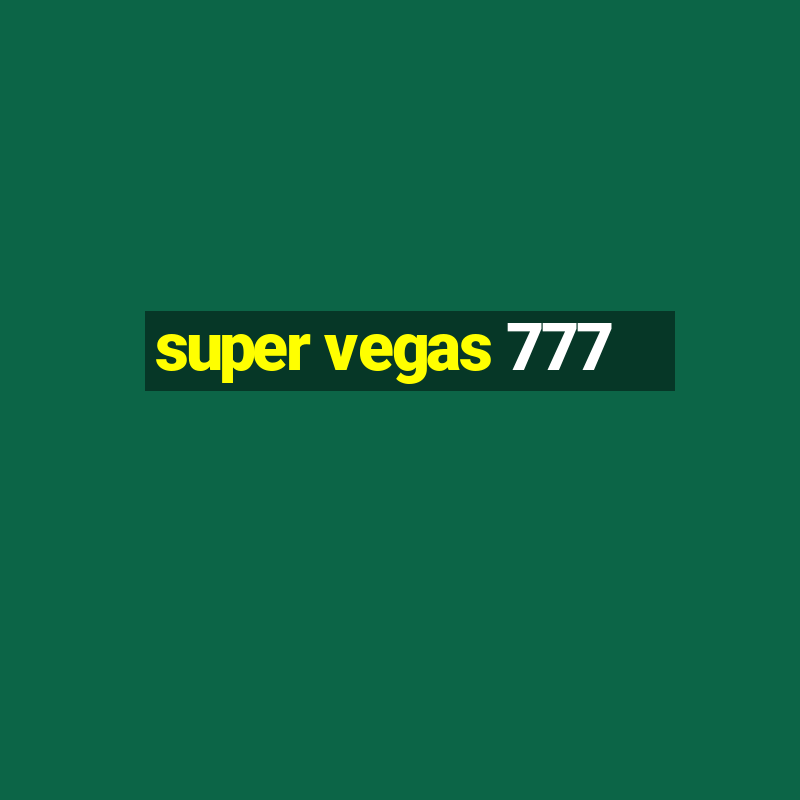 super vegas 777