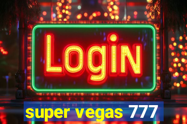 super vegas 777