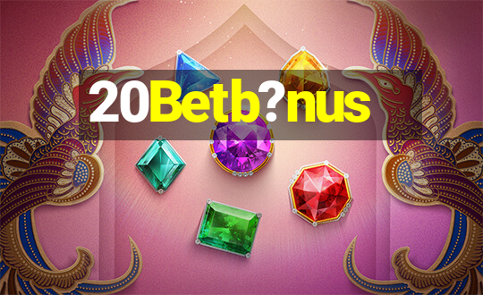 20Betb?nus