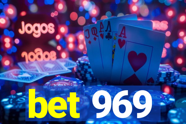 bet 969