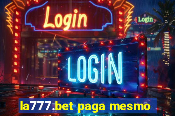 la777.bet paga mesmo