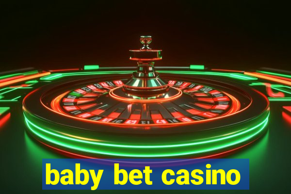 baby bet casino