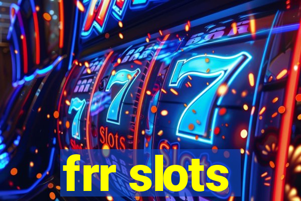 frr slots