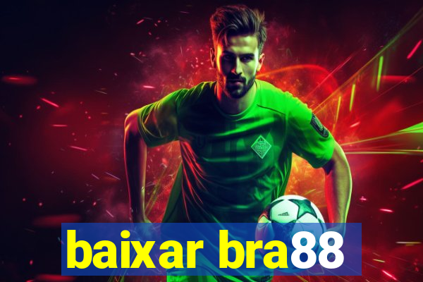 baixar bra88