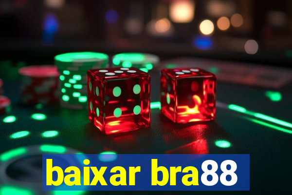 baixar bra88