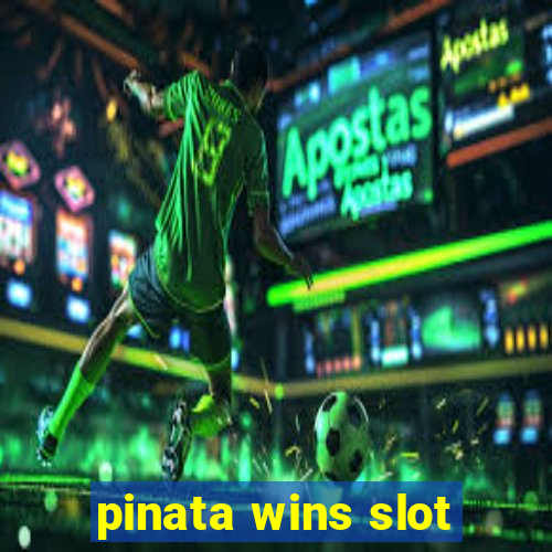 pinata wins slot