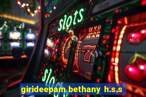 girideepam bethany h.s.s