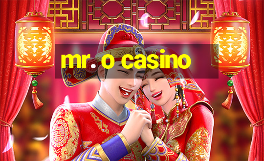 mr. o casino