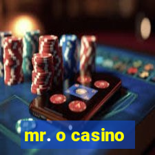 mr. o casino