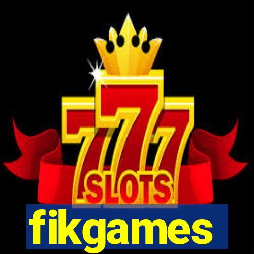 fikgames