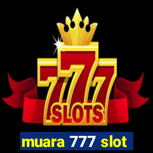 muara 777 slot