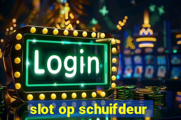 slot op schuifdeur