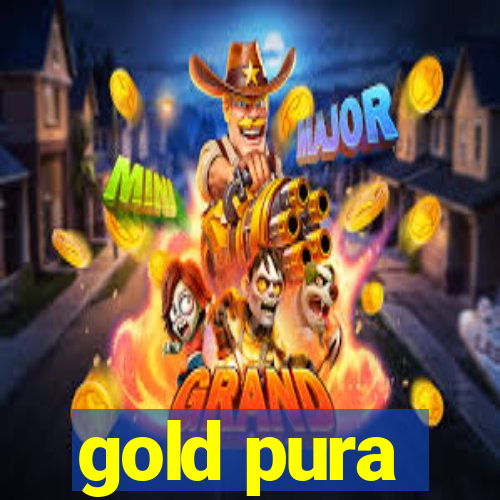 gold pura