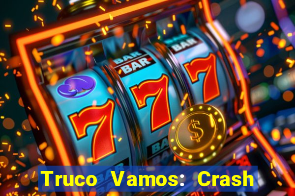 Truco Vamos: Crash & Poker