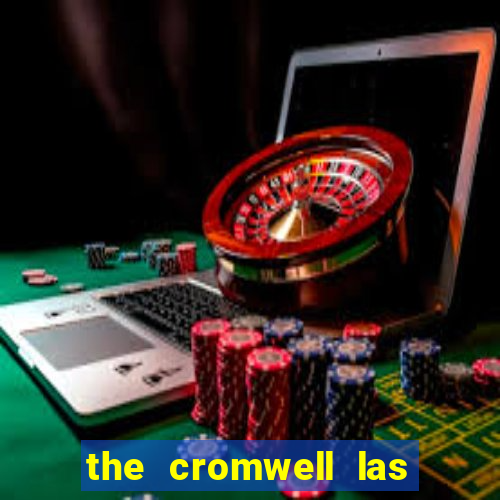 the cromwell las vegas hotel casino