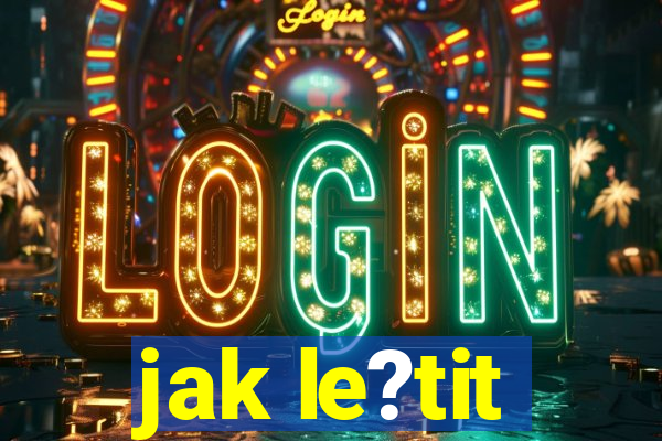 jak le?tit